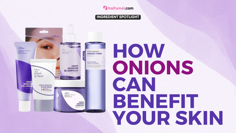How Onions Benefit Your Skin