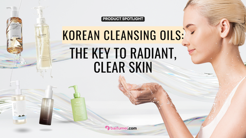 Korean Cleansing Oils: The Key to Radiant, Clear Skin